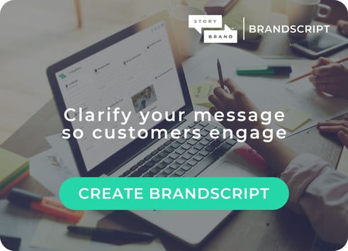 Clarify your message with a StoryBrand Brandscript
